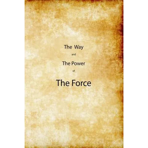 The Way and the Power of The Force