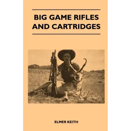 Big Game Rifles And Cartridges