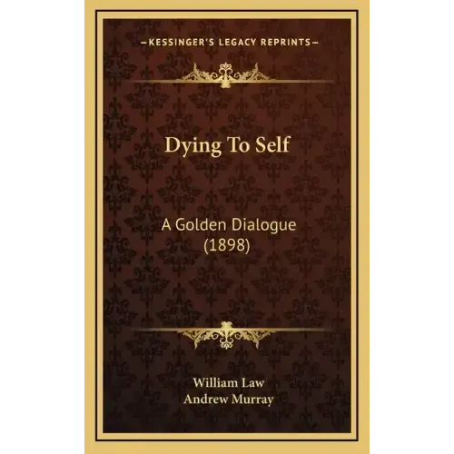 Dying To Self: A Golden Dialogue (1898)
