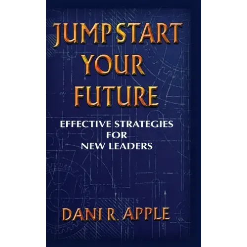 Jumpstart Your Future: Effective Strategies For New Leaders