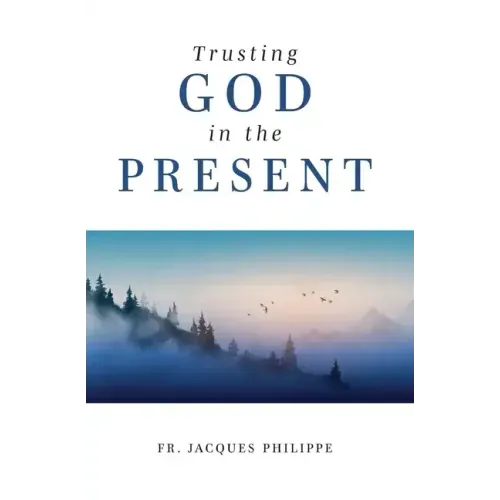 Trusting God in the Present