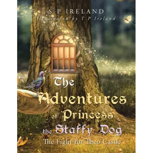 The Adventures of Princess the Staffy Dog: The Fight for Theo Castle