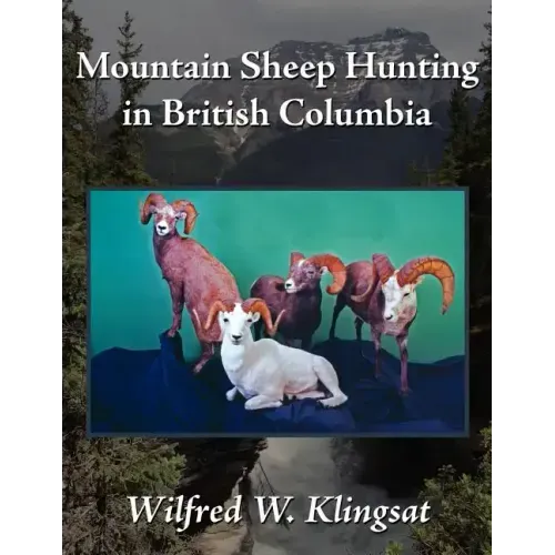 Mountain Sheep Hunting in British Columbia
