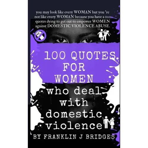 100 Quotes for Women Who Deal with Domestic Violence
