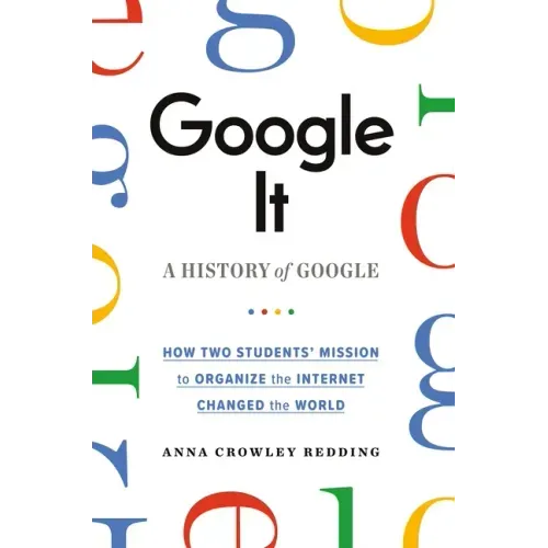 Google It: A History of Google