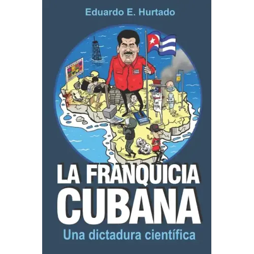 La franquicia cubana: una dictadura científica: Libertad