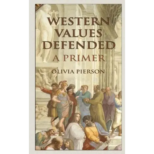 Western Values Defended: A Primer