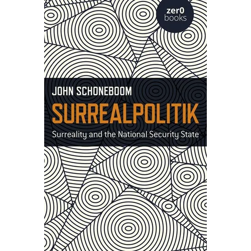 Surrealpolitik: Surreality and the National Security State