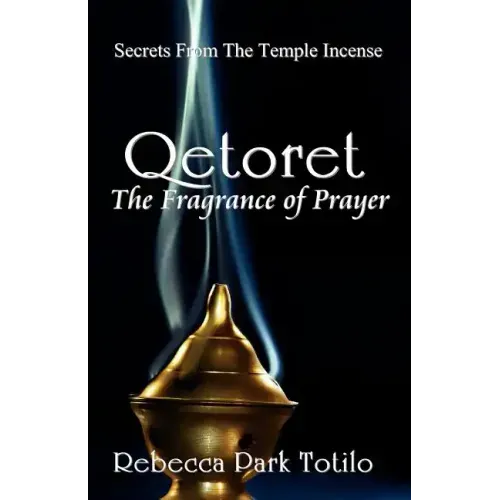 Qetoret: The Fragrance of Prayer