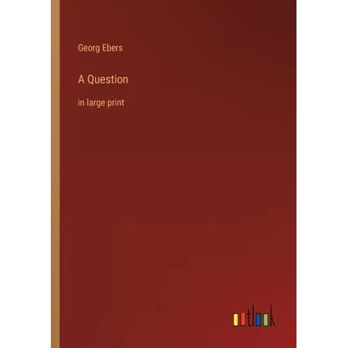 A Question: in large print