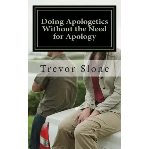 Doing Apologetics Without the Need for Apology: Biblical Principles for Confrontational Relationality