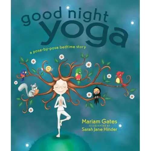 Good Night Yoga: A Pose-By-Pose Bedtime Story