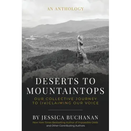 Deserts to Mountaintops: Our Collective Journey to (re)Claiming Our Voice