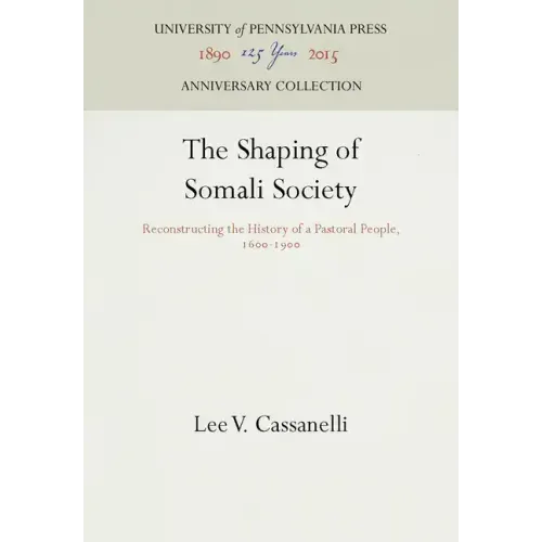 The Shaping of Somali Society: Reconstructing the History of a Pastoral People, 16-19
