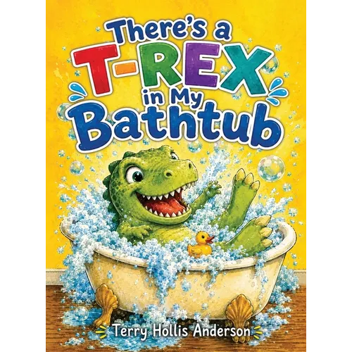 There's a T-Rex in My Bathtub