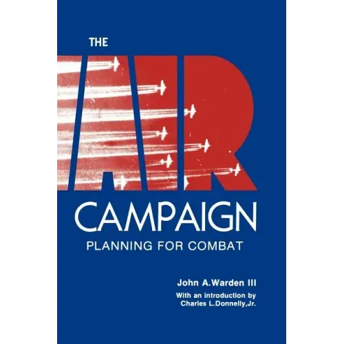 The Air Campaign: Planning for Combat