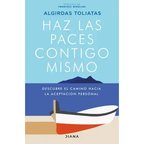 Haz Las Paces Contigo Mismo: Descubre El Camino Hacia La Aceptación Personal