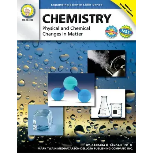 Chemistry, Grades 6 - 12: Physical and Chemical Changes in Matter