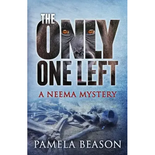 The Only One Left: A Neema Mystery