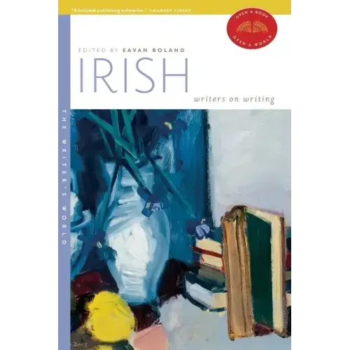 Irish Writers on Writing