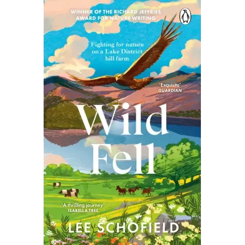 Wild Fell: Fighting for Nature on a Lake District Hill Farm