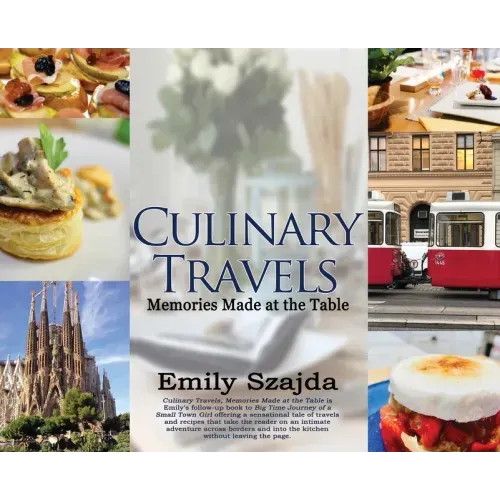 Culinary Travels: Memories Made at the Table