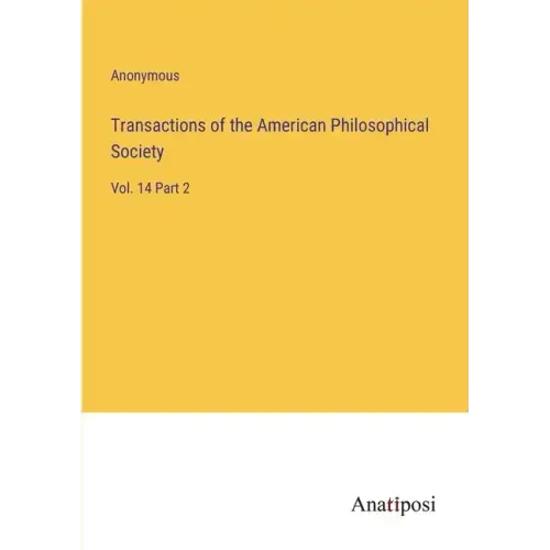 Transactions of the American Philosophical Society: Vol. 14 Part 2