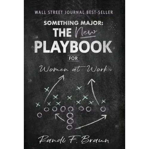 Something Major: The New Playbook for Women at Work