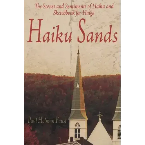 Haiku Sands: The Scenes and Sentiments of Haiku and Sketchbook for Haiga