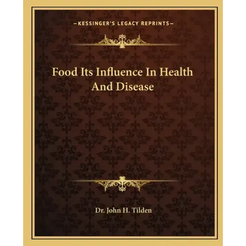 Food Its Influence in Health and Disease