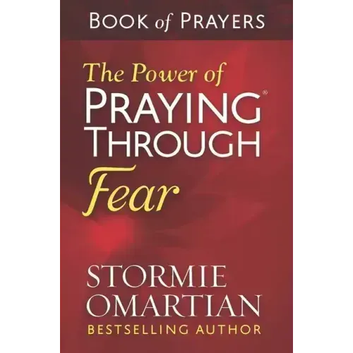 The Power of Praying Through Fear Book of Prayers
