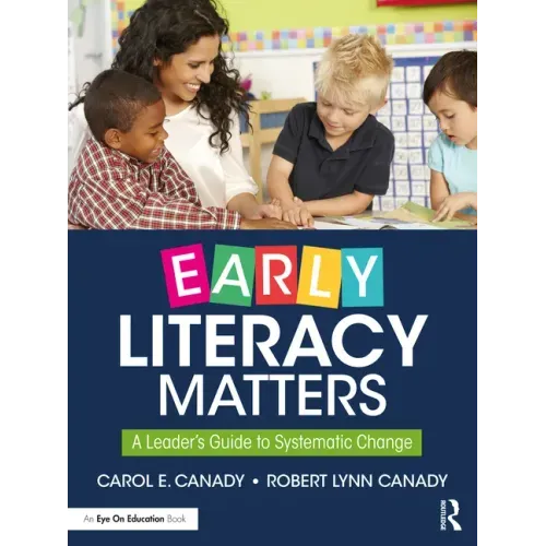 Early Literacy Matters: A Leader's Guide to Systematic Change