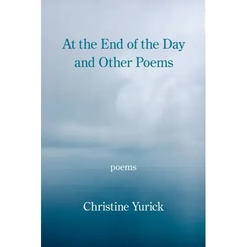 At the End of the Day and Other Poems