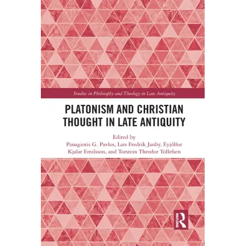 Platonism and Christian Thought in Late Antiquity