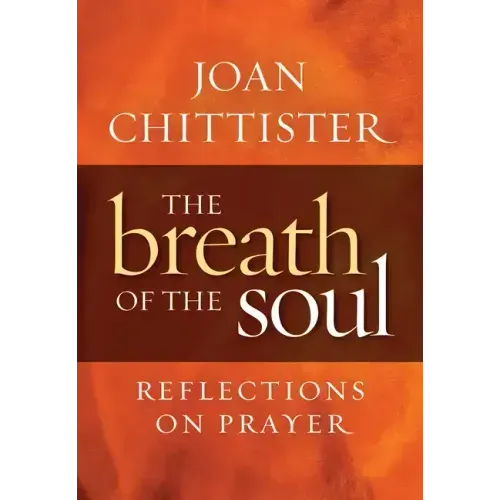 Breath of the Soul: Reflections on Prayer