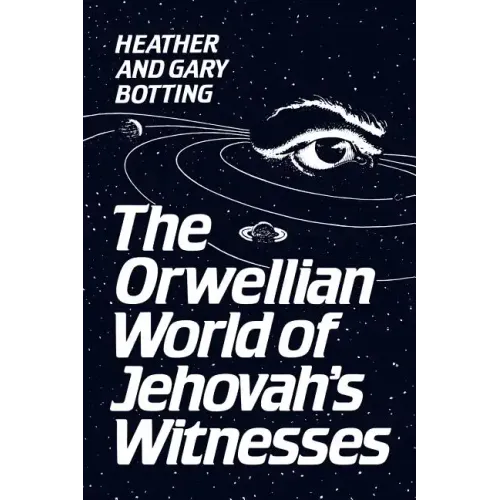 The Orwellian World of Jehovah's Witnesses
