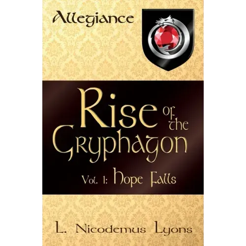 Rise of the Gryphagon: Vol. 1: Hope Falls