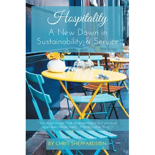 Hospitality: A New Dawn in Sustainability & Service