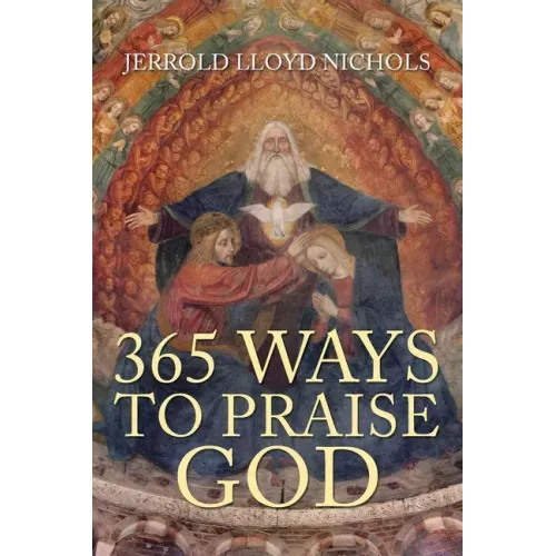 365 Ways to Praise God