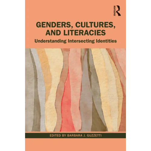 Genders, Cultures, and Literacies: Understanding Intersecting Identities