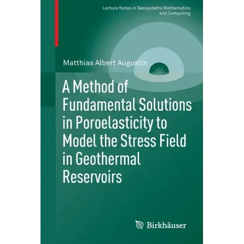 A Method of Fundamental Solutions in Poroelasticity to Model the Stress Field in Geothermal Reservoirs