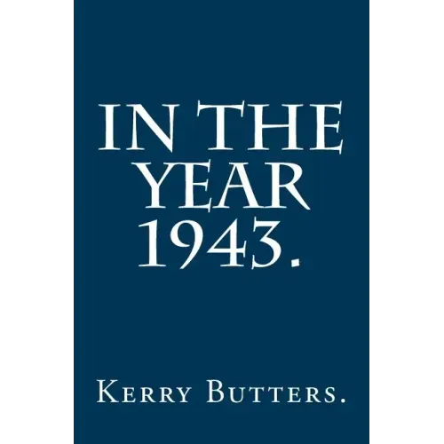 In the Year 1943.