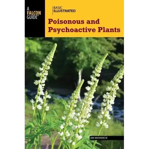 Basic Illustrated Poisonous and Psychoactive Plants