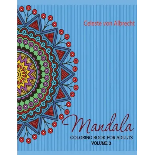 Mandala: Coloring Book for Adults, Volume 3