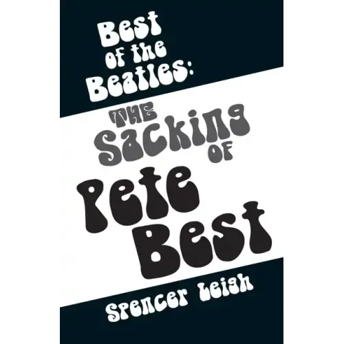 Best of the Beatles: The Sacking of Pete Best