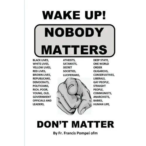 Wake Up! Nobody Matters