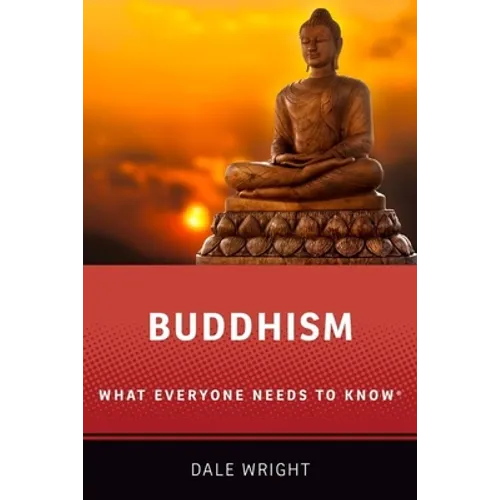 Buddhism: What Everyone Needs to Know(R)