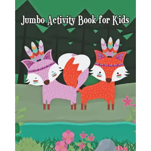 Jumbo Activity Book for Kids: Jumbo Coloring Book and Activity Book in One: Coloring, Mazes, Counting, Find 2 Same Pictures, Find The Differences Ga