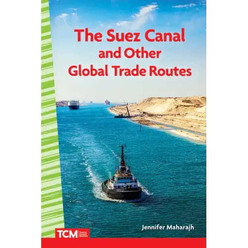 The Suez Canal and Other Global Trade Routes