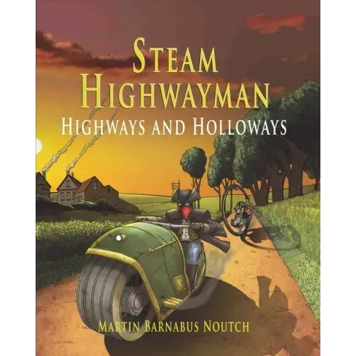 Steam Highwayman 2: Highways and Holloways